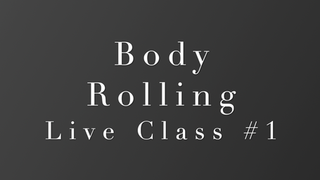 Body Rolling Live Nov 18 2023